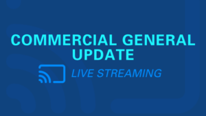 Commercial General Update @ LIVE STREAMING